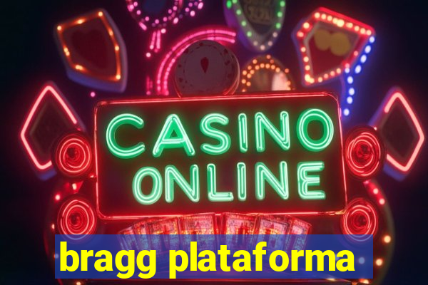 bragg plataforma